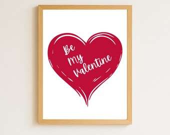 Arte de pared de San Valentín: sé mi Valentín, póster de habitación, regalo del Día de San Valentín (imprimible)