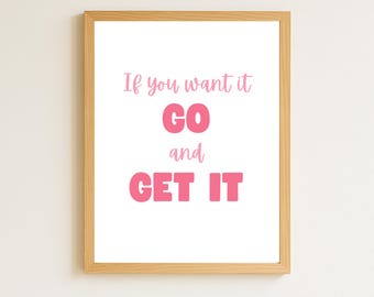 Si lo quieres, ve y consíguelo: decoración del hogar y póster de la habitación, arte de pared de afirmación positiva para niños, cita motivacional (imprimible)