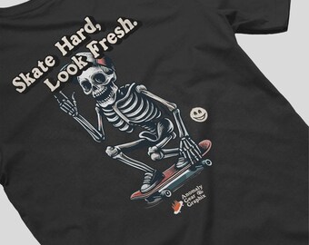 Skate Hard, Look Fresh T-Shirt