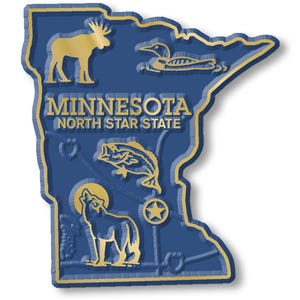 May include: A blue and gold Minnesota state-shaped souvenir featuring an elk, a loon, a fish, and a howling wolf. The text "MINNESOTA NORTH STAR STATE" is displayed in gold lettering. The design has a raised, textured appearance.