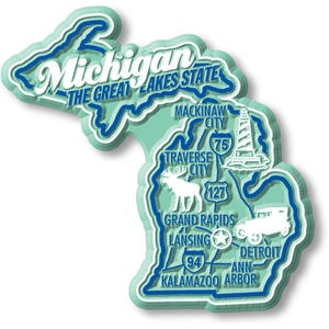 May include: A teal-colored Michigan state-shaped magnet with a white and blue outline. The magnet features the text "Michigan" and "The Great Lakes State." It also includes illustrations of a moose, a lighthouse, and a vintage car, along with city names and highway numbers.
