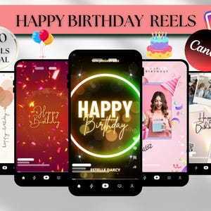 May include: A collection of four phone screens displaying different birthday reel templates for the social media platform Canva. The templates feature colorful backgrounds, confetti, and text that says "Happy Birthday".