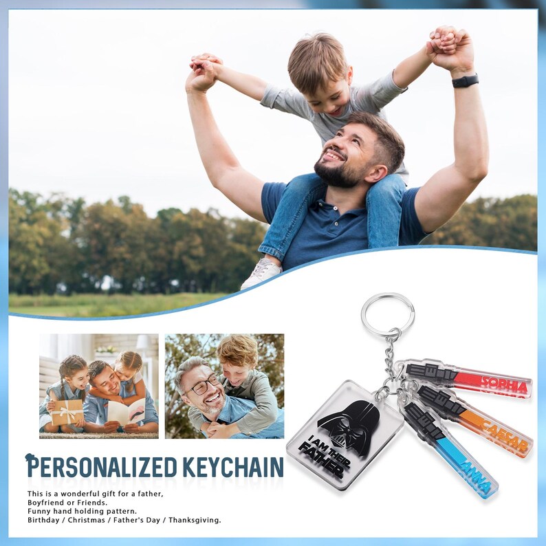 May include: A personalized keychain featuring a Darth Vader graphic and the text "I AM THEIR FATHER." The keychain includes three lightsaber-shaped charms with names: Sophia, Carfar, and Anna. The image also shows a father and child.