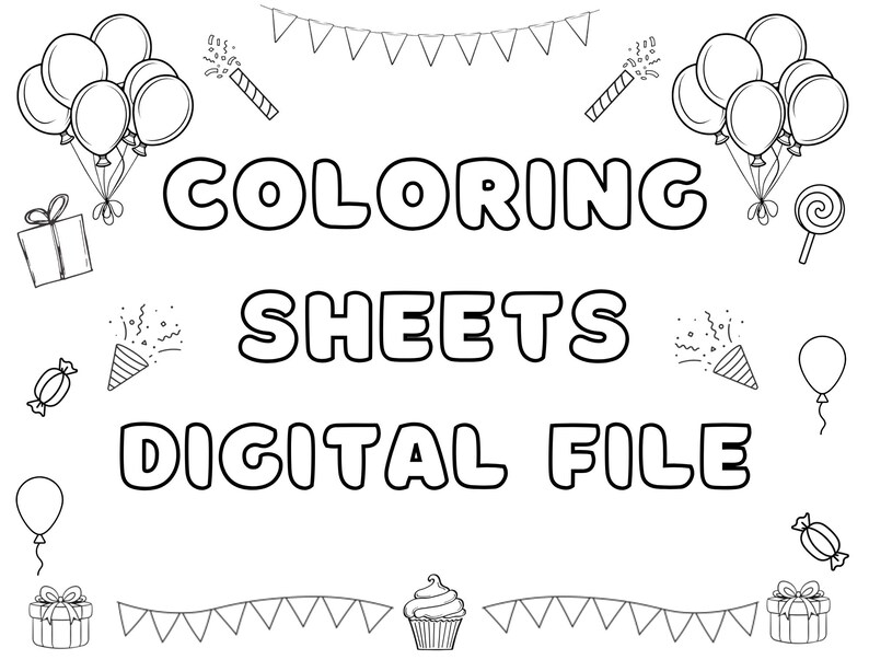 Puede incluir: Ilustraci&oacute;n en blanco y negro con las palabras "COLORING SHEETS DIGITAL FILE". La imagen incluye globos, gorros de fiesta, regalos, caramelos, una magdalena y banderines decorativos, todo en un estilo festivo.