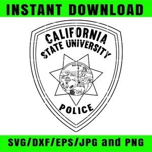 以下が含まれることがあります： カリフォルニア州立大学警察の白黒バッジデザイン。盾型のエンブレムには「CALIFORNIA STATE UNIVERSITY」と「POLICE」の文字が記されています。デザインには、詳細な内円を持つ星が含まれています。「INSTANT DOWNLOAD」と「SVG/DXF/EPS/JPG and PNG」の文字も表示されています。