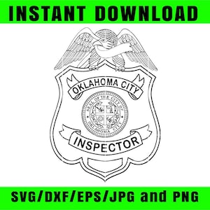 May include: Black and white Oklahoma City Inspector badge design. The badge features an eagle at the top, the words "Oklahoma City" and "Inspector", and the text "INSTANT DOWNLOAD" and "SVG/DXF/EPS/JPG and PNG".