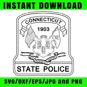 May include: Black and white Connecticut State Police badge design. The badge includes the state name, year 1903, flags, and the words "Qui Transtulit Sustinet". The words "Instant Download" and "SVG/DXF/EPS/JPG and PNG" are also present.