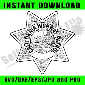 Op de afbeelding: Zwart-wit afbeelding van de badge van de California Highway Patrol. De badge is een zespuntige ster met de woorden "California Highway Patrol" en een cirkelvormig embleem in het midden. De tekst "INSTANT DOWNLOAD" en "SVG/DXF/EPS/JPG and PNG" zijn ook aanwezig.