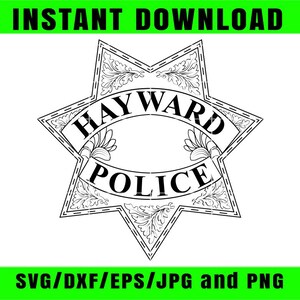 Puede incluir: Gráfico en blanco y negro de una placa de policía en forma de estrella con elementos florales decorativos y el texto "HAYWARD POLICE". También está presente el texto "INSTANT DOWNLOAD" y "SVG/DXF/EPS/JPG and PNG".