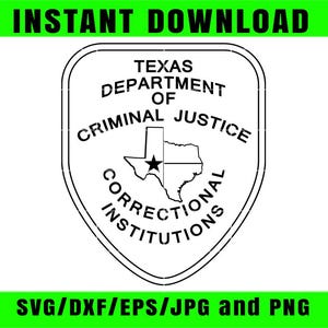 Könnte beinhalten: Schwarz-weiße Grafik des Siegels des Texas Department of Criminal Justice. Das Siegel hat die Form eines Schildes mit dem Text "Texas Department of Criminal Justice Correctional Institutions". Der Umriss des Bundesstaates Texas befindet sich in der Mitte. Die Wörter "Instant Download" und "SVG/DXF/EPS/JPG and PNG" sind ebenfalls vorhanden.