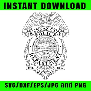 May include: A black and white design of the Kansas City Police Department badge. The badge includes an eagle, the words "Kansas City Police" and "Department", and the state seal. The text "INSTANT DOWNLOAD" and "SVG/DXF/EPS/JPG and PNG" are also present.