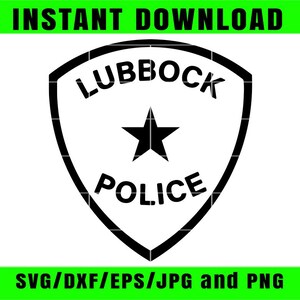 Puede incluir: Diseño de insignia de la policía de Lubbock en blanco y negro con una estrella en el centro. El texto "LUBBOCK POLICE" se muestra dentro de la insignia. También están presentes las palabras "INSTANT DOWNLOAD" y "SVG/DXF/EPS/JPG and PNG".