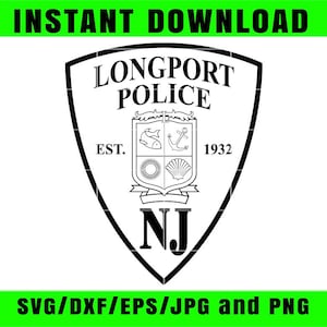 May include: Black and white Longport Police badge design. The shield-shaped emblem features the text "LONGPORT POLICE" and "NJ". The badge includes a smaller crest with a fish, anchor, sun, and seashell. The text "EST. 1932" is also included. The words "INSTANT DOWNLOAD" and "SVG/DXF/EPS/JPG and PNG" are also included.
