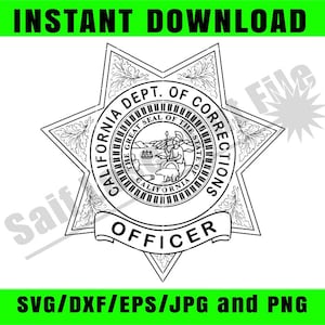 May include: Black and white graphic of a California Department of Corrections officer badge. The badge is star-shaped with the words "California Dept. of Corrections" and "Officer" displayed. The image also includes the text "Instant Download" and "SVG/DXF/EPS/JPG and PNG".