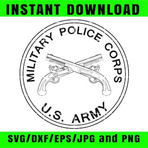Puede incluir: Gráfico en blanco y negro del emblema del Cuerpo de Policía Militar. El diseño presenta pistolas cruzadas dentro de un marco circular, con el texto "MILITARY POLICE CORPS" y "U.S. ARMY". También están presentes las palabras "INSTANT DOWNLOAD" y "SVG/DXF/EPS/JPG and PNG".