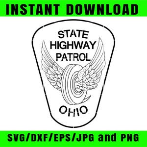 Può includere: Grafica in bianco e nero dell'emblema della Ohio State Highway Patrol. L'emblema presenta uno pneumatico con ali, le parole "STATE HIGHWAY PATROL" e "OHIO". Sono presenti anche le parole "INSTANT DOWNLOAD" e "SVG/DXF/EPS/JPG and PNG".