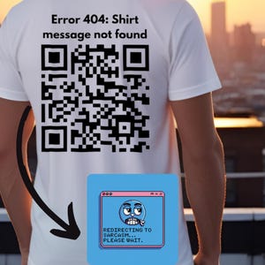 ERROR 404 QR Code Shirt – Versteckte Nachricht T-Shirt für Geeks, Scanme Memeshirt, Individuelles Foto Shirt, Youtuber Shirt, Lustiges T-Shirt, memeshirt