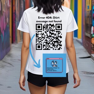 Lustiges QR Code T-Shirt – Fehler 404 Rückendruck – Wanna Date Me? Benutzerdefinierter Text – Geschenk für Singles, Tech Humor T-Shirt, Marketing Shirt