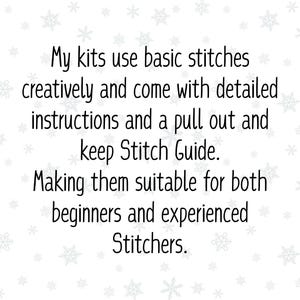 May include: Text on a white background with snowflake accents. The text reads: "My kits use basic stitches creatively and come with detailed instructions and a pull out and keep Stitch Guide. Making them suitable for both beginners and experienced Stitchers."