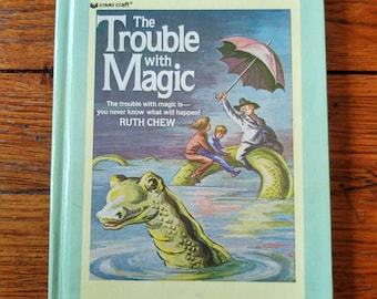 The Trouble With Magic by Ruth Chew