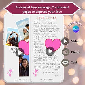 May include: Animated love message template with two pages. The left page has photos and the text "I LOVE YOU". The right page has a love letter with a pink heart and the text "Editable on Canva".