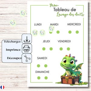 May include: A printable chart with the text "Mon Tableau de Lavage des dents" and days of the week. Includes a green dragon illustration and icons for downloading, printing, and cutting. Features tooth and toothbrush graphics.