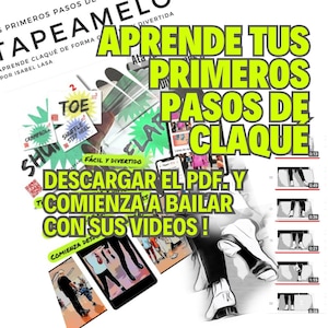 Puede incluir: Un póster colorido con el texto "APRENDE TUS PRIMEROS PASOS DE CLAQUE" en letras grandes y en negrita. El póster también incluye el texto "DESCARGAR EL PDF. Y COMIENZA A BAILAR CON SUS VIDEOS!" en letras más pequeñas. El póster está rodeado de imágenes de pies realizando pasos de claqué.