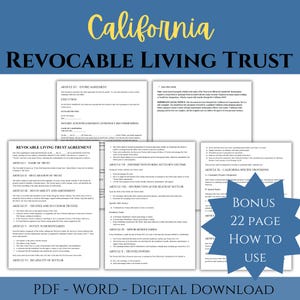 May include: A digital download of a California Revocable Living Trust agreement. The image shows several pages of the legal document, with the words "California" and "Revocable Living Trust" in large text. A blue starburst graphic reads "BONUS 22 PAGE HOW TO USE".