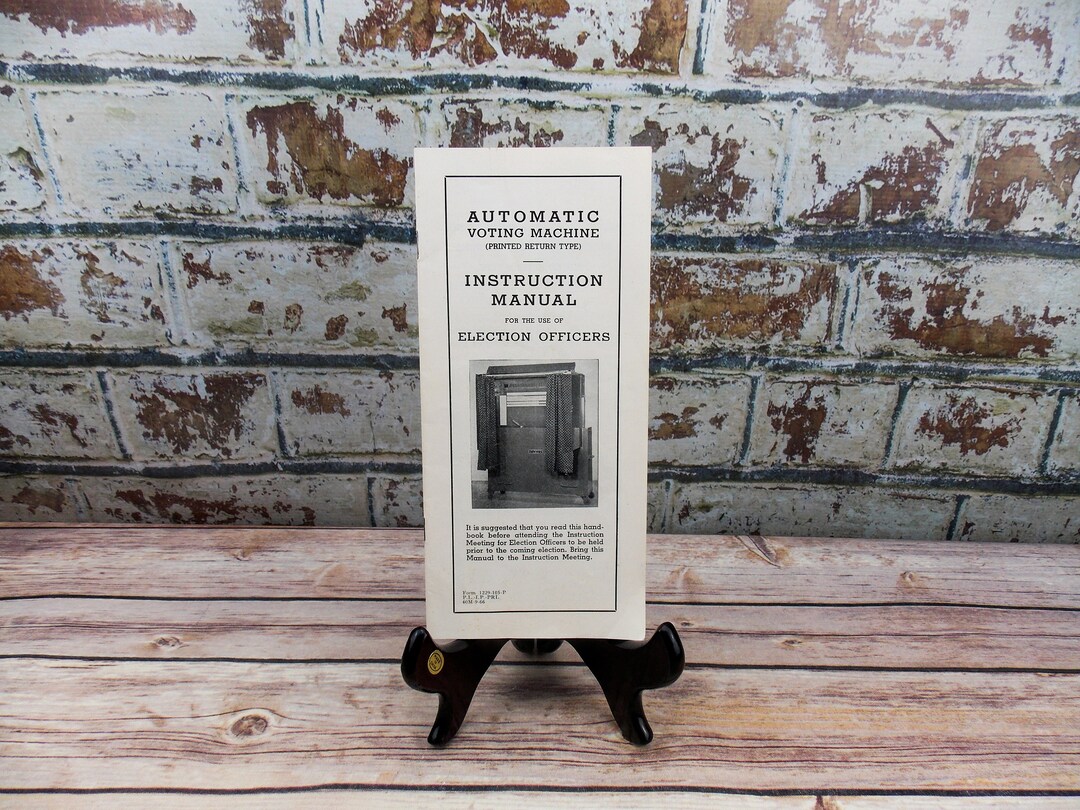 1947 Automatic Voting Machine Instruction Manual for the Use of ...