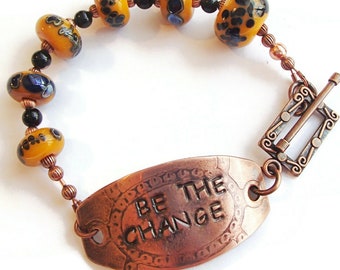 Be The Change Bracelet/ Copper and Lampwork Bracelet/ Inspirational Bracelet/ Good Message Bracelet/ B189