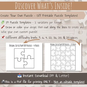 May include: Printable puzzle templates with different difficulty levels, ranging from 4 to 25 pieces. The image shows two examples of puzzle templates, one with 4 pieces and one with 25 pieces. The text on the image says "Discover What's Inside!" and "Create Your Own Puzzle - DIY Printable Puzzle Templates!"