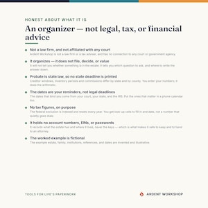 May include: A white informational document titled Honest About What It Is: An organiser &mdash; not legal, tax, or financial advice. It lists seven bullet points clarifying that the organiser is not a law firm, does not file, and holds no passwords.