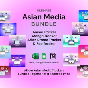 May include: A pink graphic with the text "ULTIMATE Asian Media BUNDLE" and the names of four trackers: Anime, Manga, Asian Drama, and K-Pop. The bundle includes Excel, Google Sheets, and Notion formats.