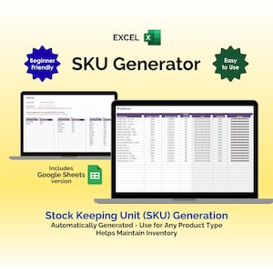 May include: Two laptops displaying Excel spreadsheets. The text "SKU Generator" is above the laptops. The image includes the text "Beginner Friendly", "Easy to Use", "Includes Google Sheets version", and "Stock Keeping Unit (SKU) Generation".