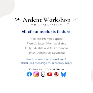 Ardent Workshop - All of our products feature: Free and Prompt Support, Free Updates When Available, Fully Editable and Customizable, Instant Access via Download - Have a question or need help? Send us a message for a prompt reply