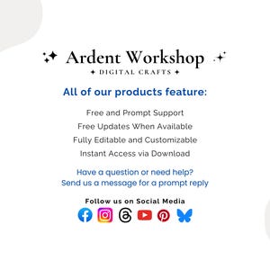 Ardent Workshop - All of our products feature: Free and Prompt Support, Free Updates When Available, Fully Editable and Customizable, Instant Access via Download - Have a question or need help? Send us a message for a prompt reply