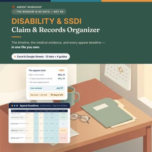 Disability Claim Organizer, SSDI Appeal Deadline Tracker, Medical Evidence Log, Work History, Excel & Google Sheets Template