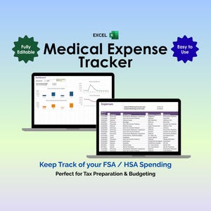 May include: Two laptops showing a medical expense tracker in Excel. The image includes the text "Medical Expense Tracker" and "Keep Track of your FSA / HSA Spending". The words "Fully Editable" are also visible.