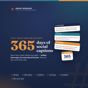 Pode incluir: Um recurso de marketing digital intitulado 365 days of social captions da Ardent Workshop. O gráfico apresenta modelos de texto para Instagram, TikTok e Pinterest, destacando 1.095 legendas em 3 plataformas, 7 tipos de postagens e 20 feriados em formatos PDF, Excel e Word.