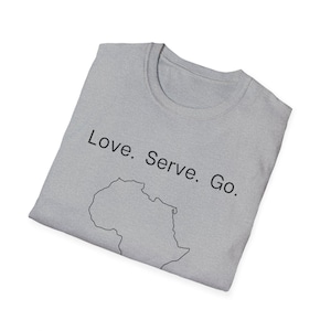 Camiseta Love, Serve, Go Africa, camiseta unissex estilo soft, camiseta de viagem, vestuário missionário, roupa casual, presente para ativistas, Go and Serve