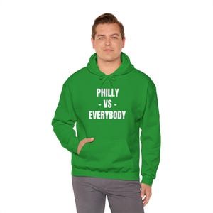 Philly vs. Everybody Hoodie - Philadelphia Sports Sweatshirt - Fan Gear - Eagles - Phillies - Flyers - Sixers
