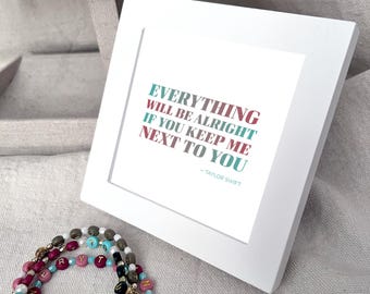 Taylor Swift&#39;s &#39;22&#39;: Everything Will Be Alright If You Keep Me Next To You…Custom Beaded Friendship Bracelets w/ Accompanying Framed Quote