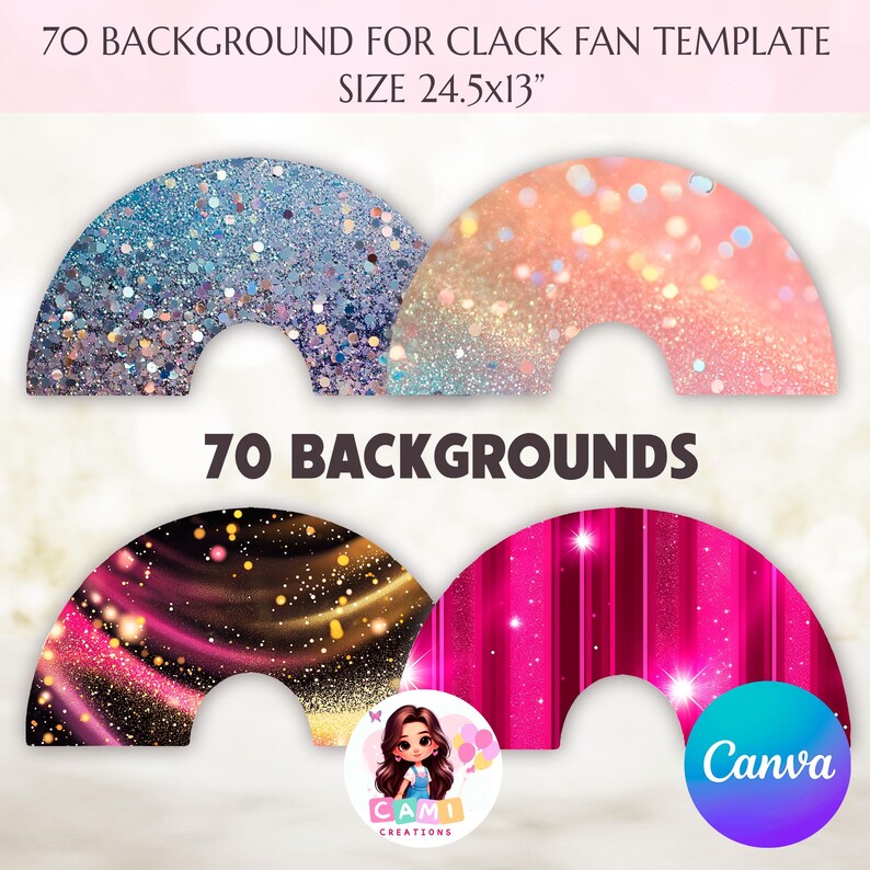 May include: 70 backgrounds for clack fan templates, each measuring 24.5 inches by 13 inches. The backgrounds feature a variety of colorful and sparkly designs, including glitter, stripes, and swirls.