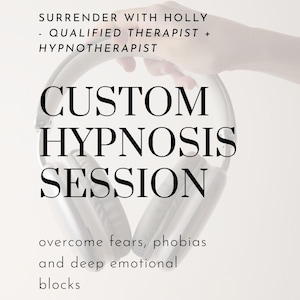 Può includere: Cuffie nere con la scritta "CUSTOM HYPNOSIS SESSION" e le parole "overcome fears, phobias and deep emotional blocks". L'immagine include anche il testo "SURRENDER WITH HOLLY - QUALIFIED THERAPIST + HYPNOTHERAPIST".