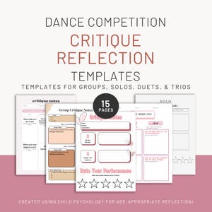May include: A collection of dance competition critique and reflection templates. The templates are designed for groups, solos, duets, and trios. The pages include sections for critique notes, group critique notes, and solo notes. The templates are 15 pages long.