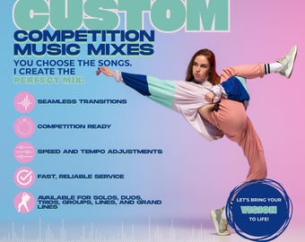 Custom Dance Competition Music Mix, Professional Editing Service for Solos, Groups