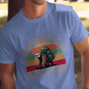 Sloth Hiking Team Unisex T-shirt, Funny Hiking TShirt, Nature Lover Gift, Backpacking Sloth Tee, Slow and Steady Wins, Retro Sloth T-Shirt