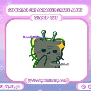 May include: A digital graphic featuring a gray cat with green antennae and a scheming expression. The text reads Scheming Cat Animated Emote-Alert, Glorp Cat, DoodlyMimii, and doodlymimii.etsy.com. The design includes a yellow star icon.