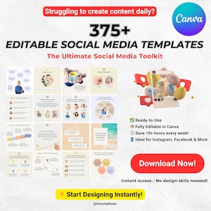 May include: A promotional graphic for social media templates. The image features the Canva logo, the text "375+ EDITABLE SOCIAL MEDIA TEMPLATES," and various template examples. It includes the text "Download Now!" and "Start Designing Instantly!"