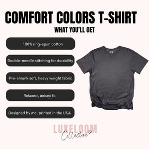 May include: A dark gray Comfort Colors t-shirt. The image includes text highlighting features: 100% ring-spun cotton, double-needle stitching, pre-shrunk fabric, and a relaxed, unisex fit. The shirt is designed and printed in the USA.